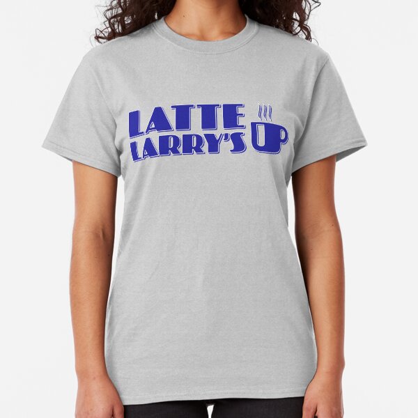 Latte Larry's - Curb Classic T-Shirt