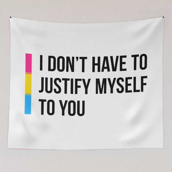 Item preview, Pan: I Don't Have to Justify Myself to You designed and sold by ResonantColors.