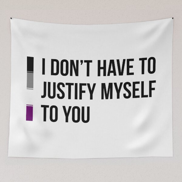 Item preview, Asexual: I Don't Have to Justify Myself to You designed and sold by ResonantColors.