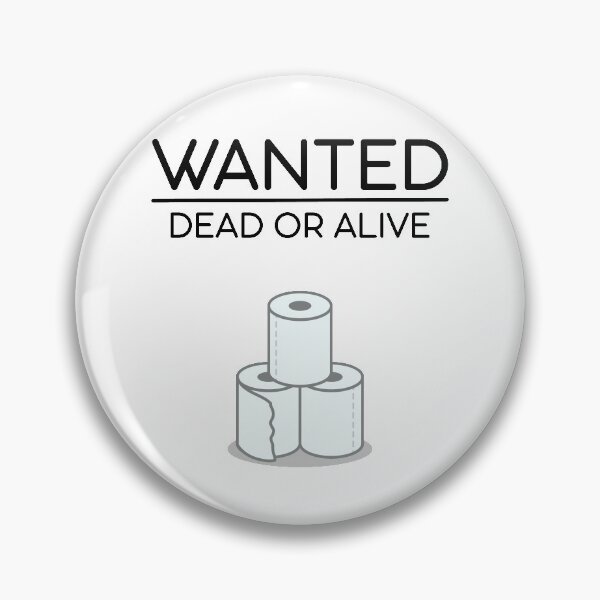Item preview, Toilet Paper Shortage Wanted Dead or Alive designed and sold by Gavirlas.