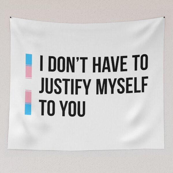 Item preview, Trans: I Don't Have to Justify Myself to You designed and sold by ResonantColors.