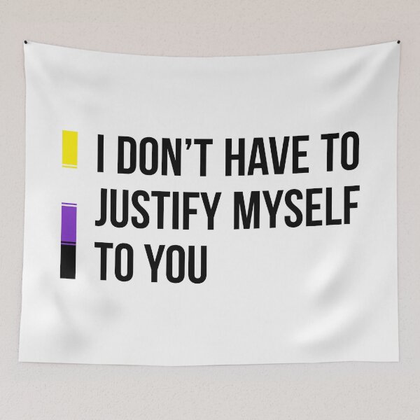 Item preview, Nonbinary: I Don't Have to Justify Myself to You designed and sold by ResonantColors.
