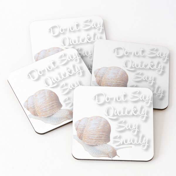 Item preview, Don’t say quickly say snaily designed and sold by Cher74.