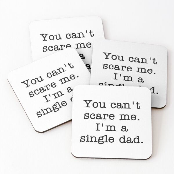 Item preview, You Can't Scare Me I'm A Single Dad  designed and sold by Vanover Designs.