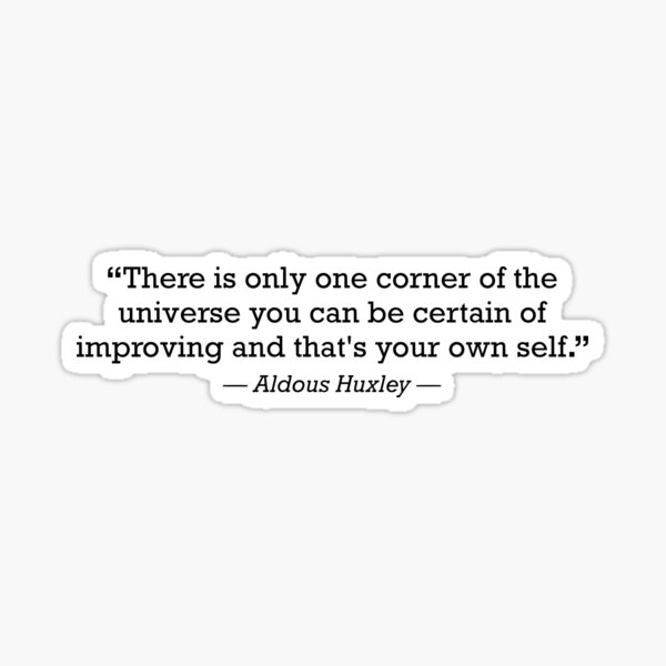 Item preview, Aldous Huxley Improving Your Own Self Quote designed and sold by JackCurtis1991.