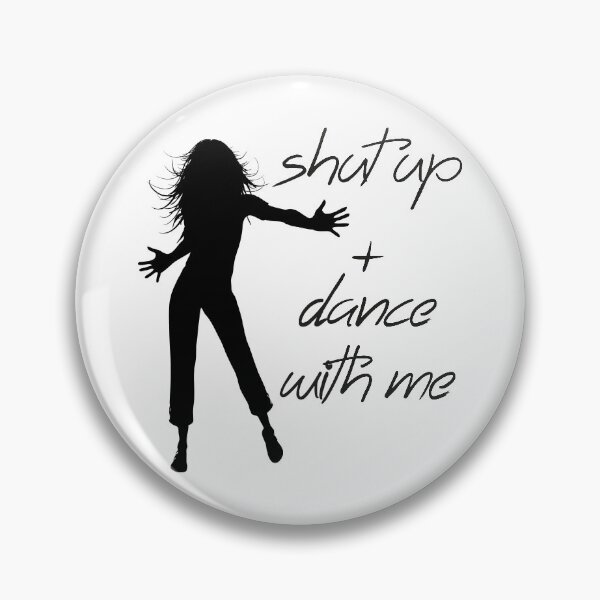 Item preview, Shut up + dance with me designed and sold by GNDesign.