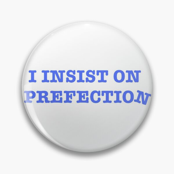 Item preview, I Insist On Perfection - Blue designed and sold by ryanwfraser.