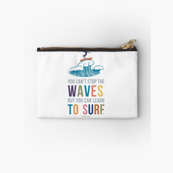 Item preview, You Can't Stop the Waves, But You Can Learn to Surf  designed and sold by Kristen Glanzmann.