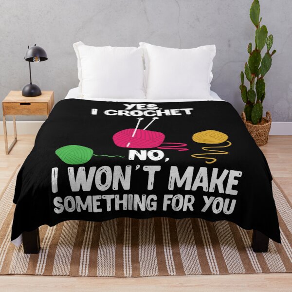 Item preview, Yes I Crochet No I Won't Make You Something Design designed and sold by tshirtexpressiv.