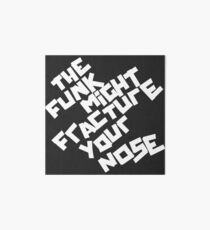 THE FUNK MIGHT FRACTURE YOUR NOSE (Arctic Monkeys) Art Board