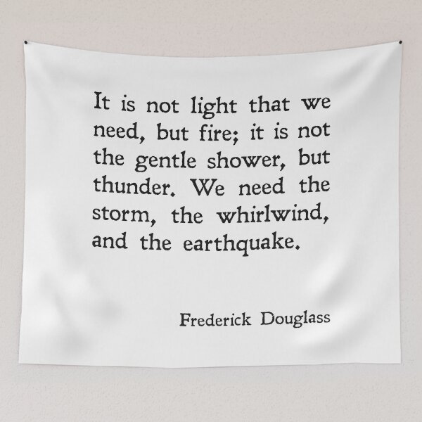 Item preview, Frederick Douglass "We Need the Storm" Quote designed and sold by Cassia Kuhn.