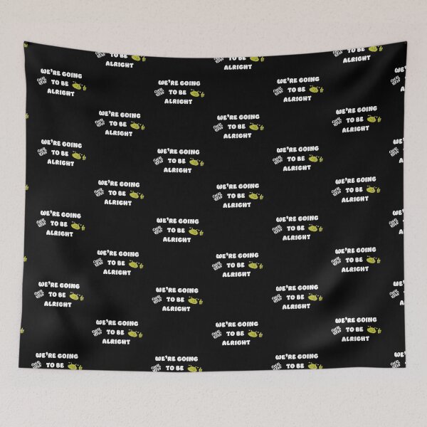 Item preview, We're Going To Be Alright designed and sold by Richard529.