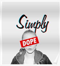 Cara Delevingne Simply Dope Poster