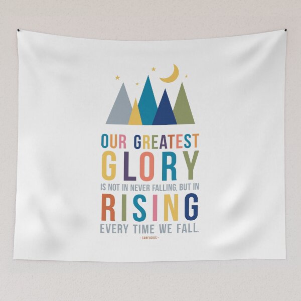 Item preview, Our Greatest Glory is Not in Never Falling, But in Rising Every Time We Fall Confucius Quote designed and sold by Kristen Glanzmann.