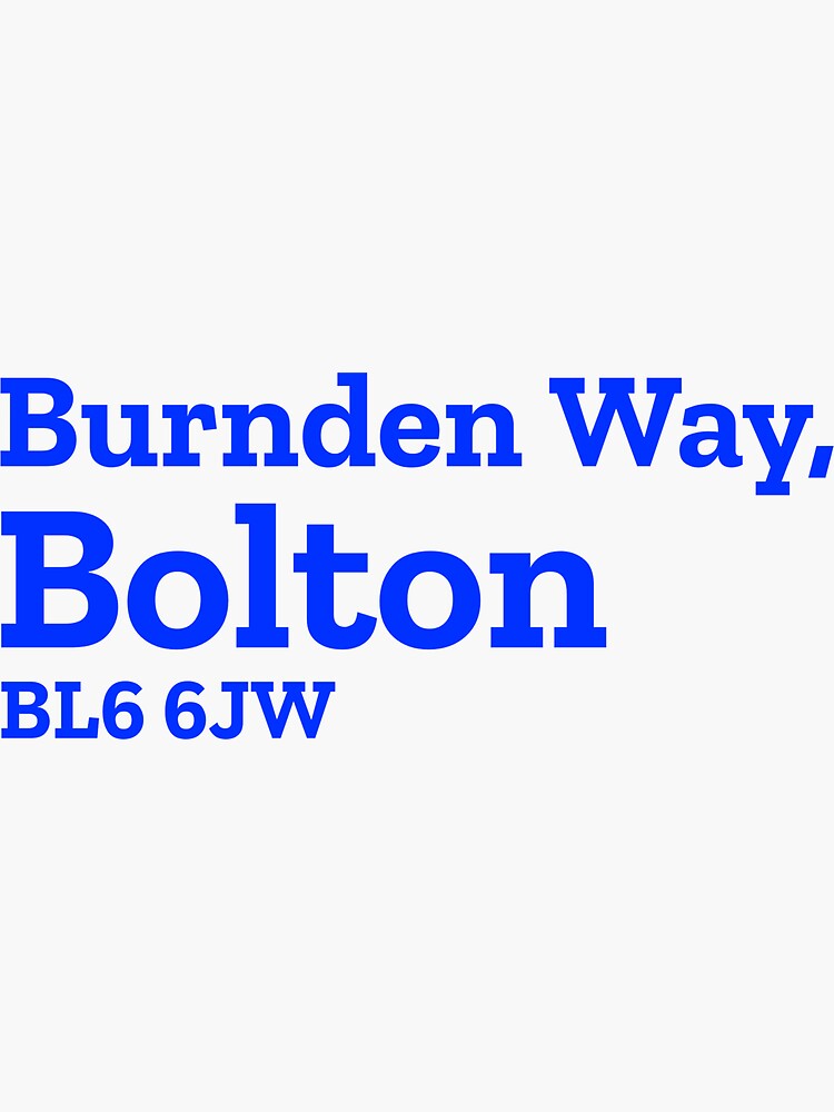 "Bolton Stadium Address" Sticker for Sale by TheChuckWagon1 Redbubble