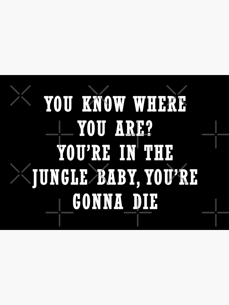 You're In the Jungle, Baby! - Song Lyrics - Magnet