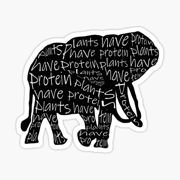 Plants have protein, elephant plant power Sticker