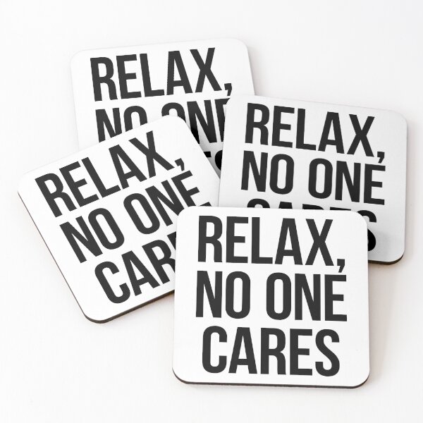 Item preview, Relax, No One Cares. Black designed and sold by Gorskiy.