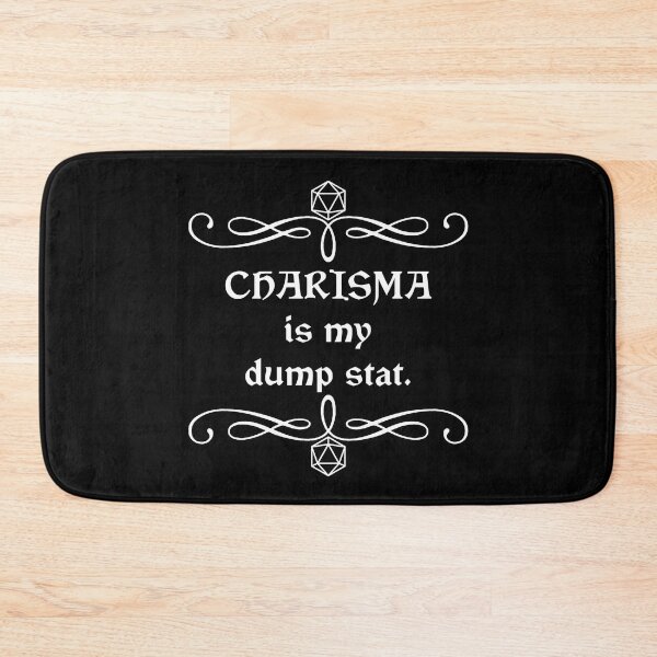 Item preview, Charisma is my Dump Stat. designed and sold by robertbevan.