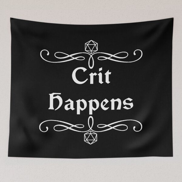 Item preview, Crit Happens designed and sold by robertbevan.
