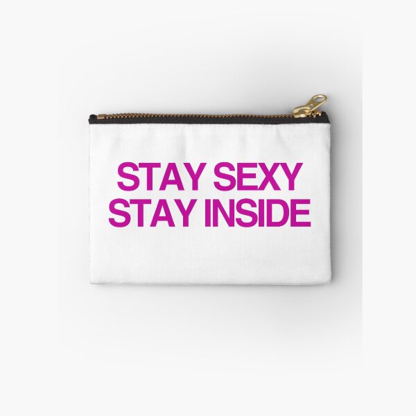 Item preview, Stay Sexy , Stay Inside  designed and sold by royalbaum.