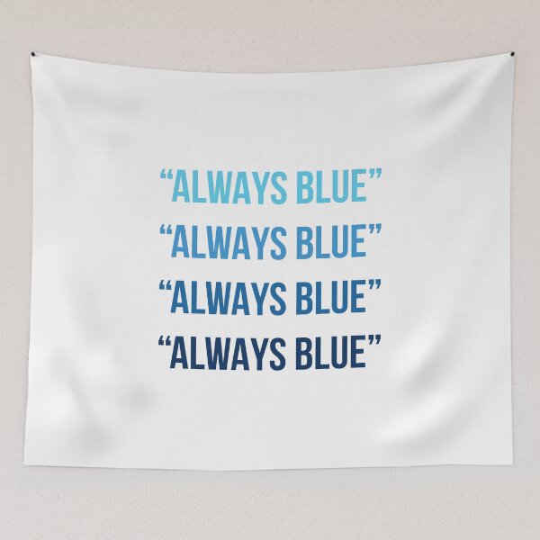 Item preview, Always Blue Silicon Valley designed and sold by inaveed.