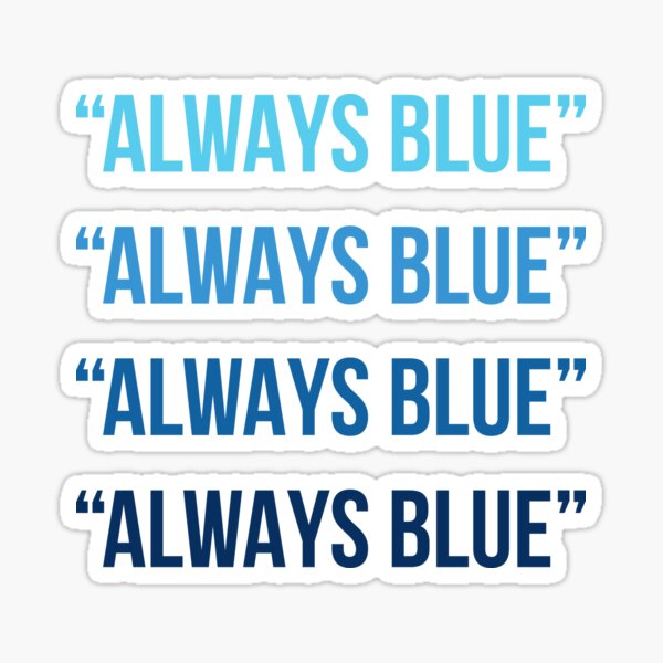 Item preview, Always Blue Silicon Valley designed and sold by inaveed.