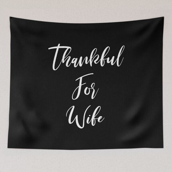 Item preview, Thankful For Wife - Thanksgiving - Fall - Thankful - Thanksgiving Gift - Funny Thanksgiving - Funny Fall  designed and sold by Rainwater Merch.