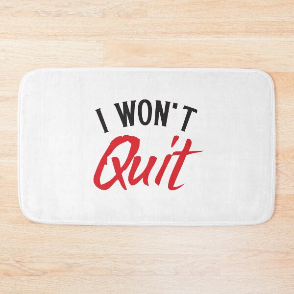 Item preview, I Won't QUIT! designed and sold by jazzydevil.