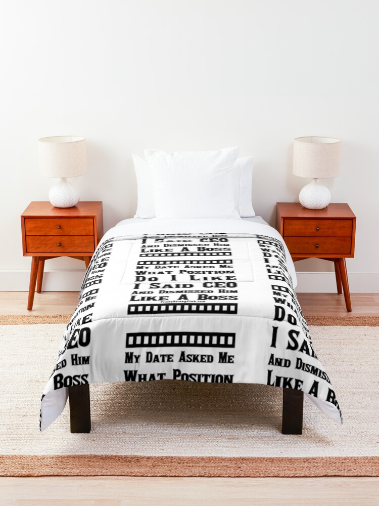 Alternate view of My Last Date Was Dismissed Comforter