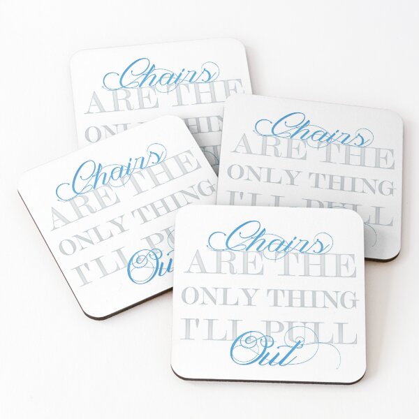 Item preview, Chairs Are The Only Thing I'll Pull Out designed and sold by Jarrod Vandenberg.