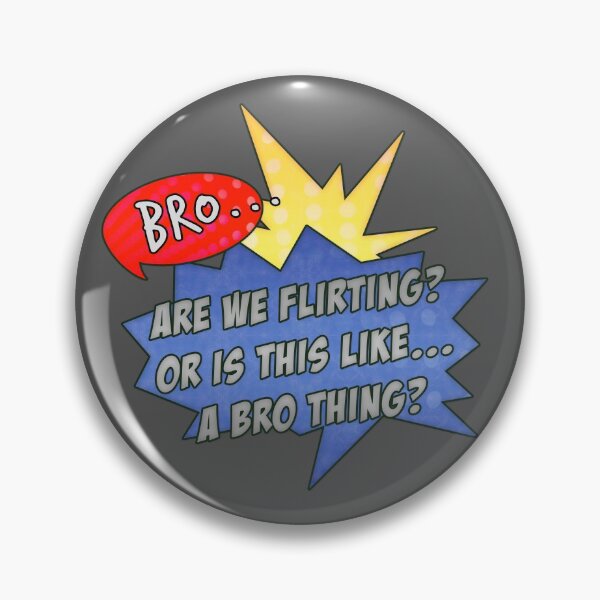 Item preview, Bro...Are We Flirting? designed and sold by Jarrod Vandenberg.