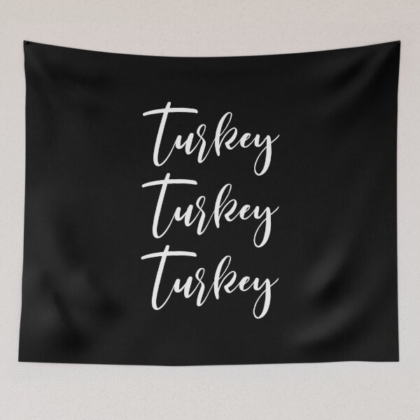 Item preview, Turkey Turkey Turkey - Thanksgiving - Fall - Thankful - Thanksgiving Gift - Funny Thanksgiving designed and sold by Rainwater Merch.