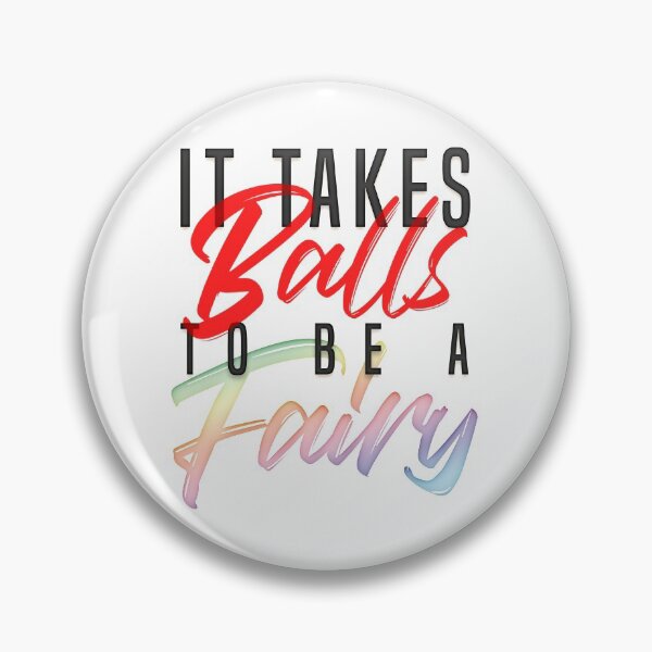 Item preview, It Takes Balls To Be A Fairy designed and sold by Jarrod Vandenberg.
