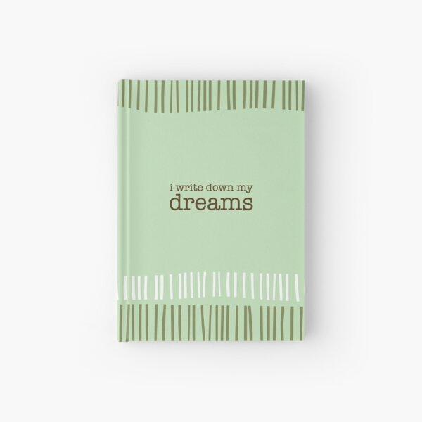 I Write Down My Dreams Hardcover Journal