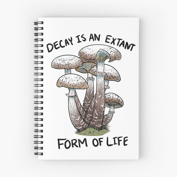 Item preview, Mushrooms: Decay is an Extant Form of Life designed and sold by grace-ohare.