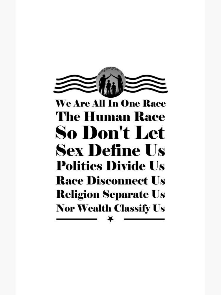 We Are All In One Race by PrettyStrong