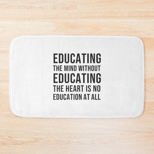 Item preview, “Educating the mind without educating the heart is no education at all.” ― Aristotle designed and sold by Inspirationmotivation.