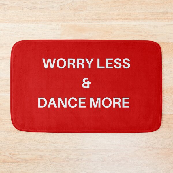 Item preview, Worry Less & Dance More designed and sold by Inspirationmotivation.