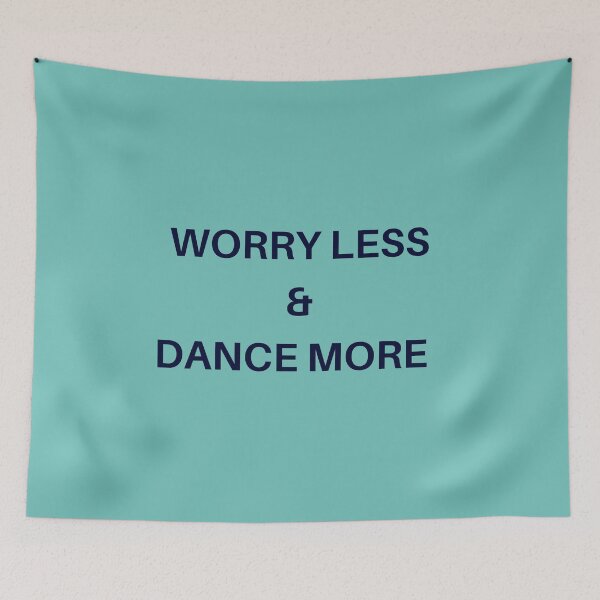 Item preview, Worry Less & Dance More designed and sold by Inspirationmotivation.