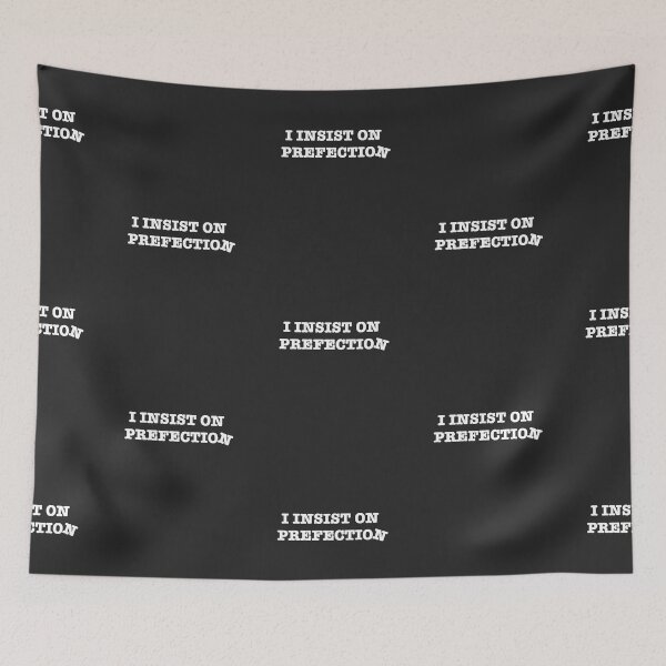 Item preview, I Insist On Perfection - White designed and sold by ryanwfraser.