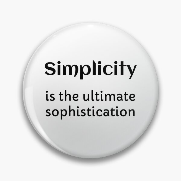Item preview, Simplicity is the ultimate sophistication designed and sold by Inspirationmotivation.