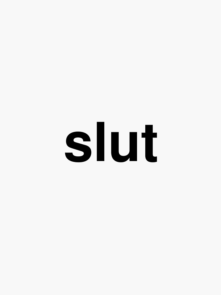 Slut Sticker For Sale By Ninov94 Redbubble 6931