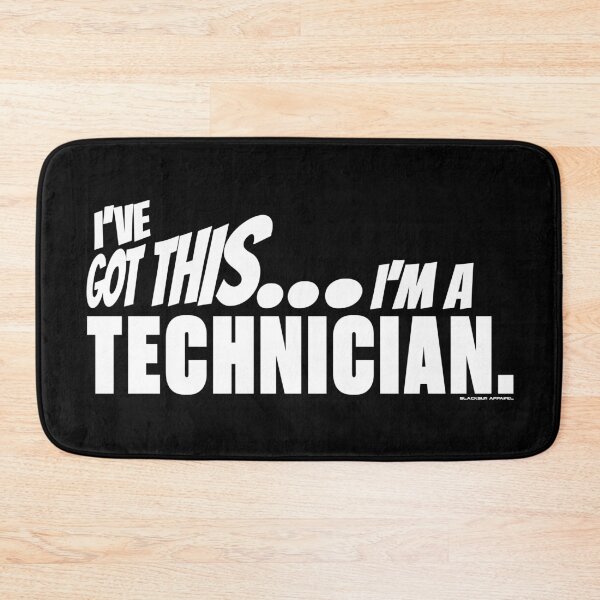 Item preview, I've got this... I'm a Technician. designed and sold by BLACKSUN-SHOP.