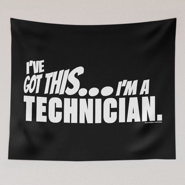 Item preview, I've got this... I'm a Technician. designed and sold by BLACKSUN-SHOP.