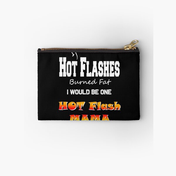 Item preview, If Hot Flashes Burned Fat, I Would Be One Hot Flash Mama designed and sold by Belinda Aragon.
