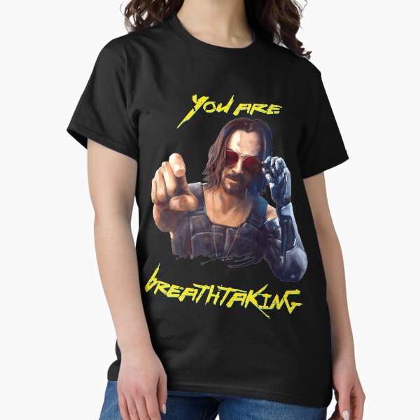 Artikel-Vorschau von Cyberpunk Du bist atemberaubend, Keanu, Johnny Silverhand, designt und verkauft von twotee.