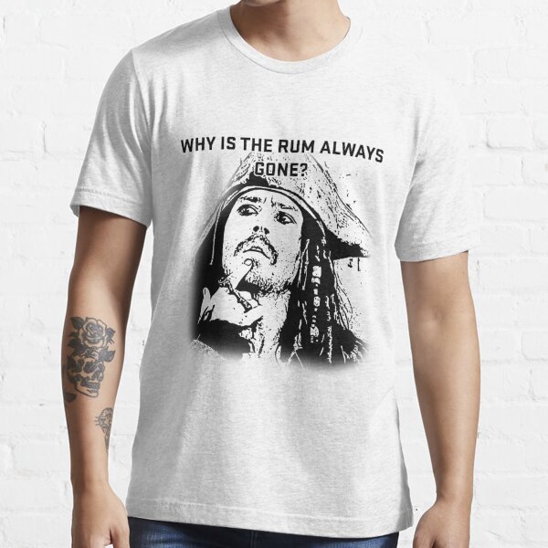 Why is the Rum Always Gone Tee - The Lost Bros