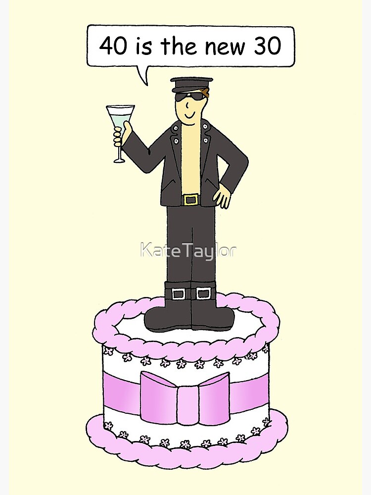 Carte De Vœux Happy Birthday Gay Male Cartoon Humor 40 Est Le Nouveau 30 Par Katetaylor Redbubble