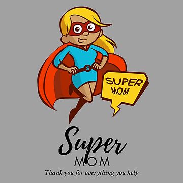 Super Mom You're super Hero funny mom gifts Thank you Gifts For mom   Magnet for Sale by IRainYia014